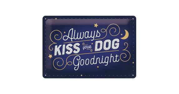 Blechschild Kiss your Dog 20x30cm